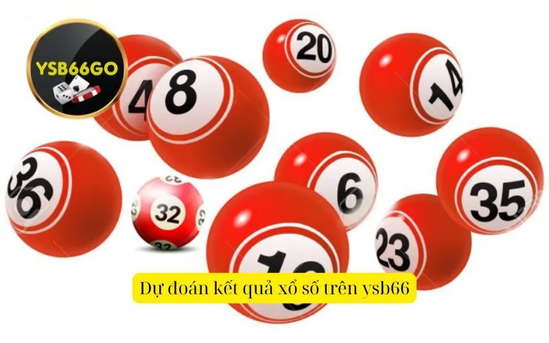 Dự đoán kết quả xổ số trên ysb66
